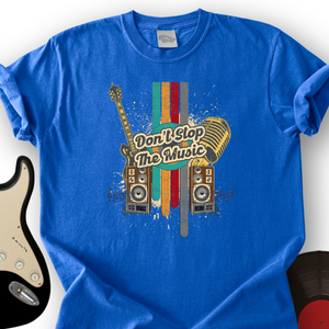 Don't Stop The Music T-Shirt