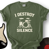 I Destroy Silence T-Shirt