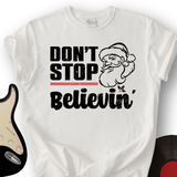 Don't Stop Believing Santa T-Shirt