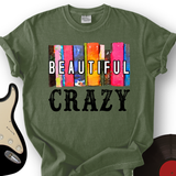Beautiful Crazy T-Shirt