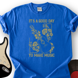 A Good Day T-Shirt