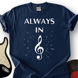 Always In Music T-Shirt