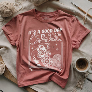 Good Day To Crochet T-shirt