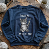 I'm out of yarn Sweatshirt
