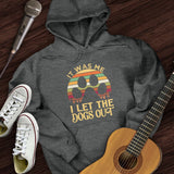 I Let The Dogs Out Hoodie