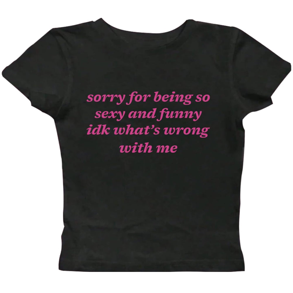 What’s Wrong With Me Baby Tee